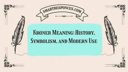 Kroner Meaning: History, Symbolism, and Modern Use