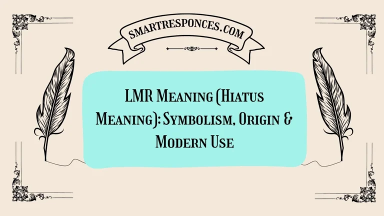 LMR Meaning (Hiatus Meaning): Symbolism, Origin & Modern Use