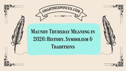 Maundy Thursday Meaning in 2026: History, Symbolism & Traditions