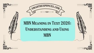 MBN Meaning in Text 2026: Understanding and Using MBN