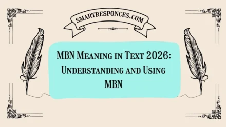 MBN Meaning in Text 2026: Understanding and Using MBN