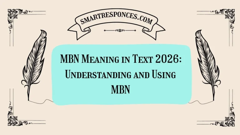 MBN Meaning in Text 2026: Understanding and Using MBN