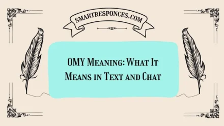 OMY Meaning: What It Means in Text and Chat