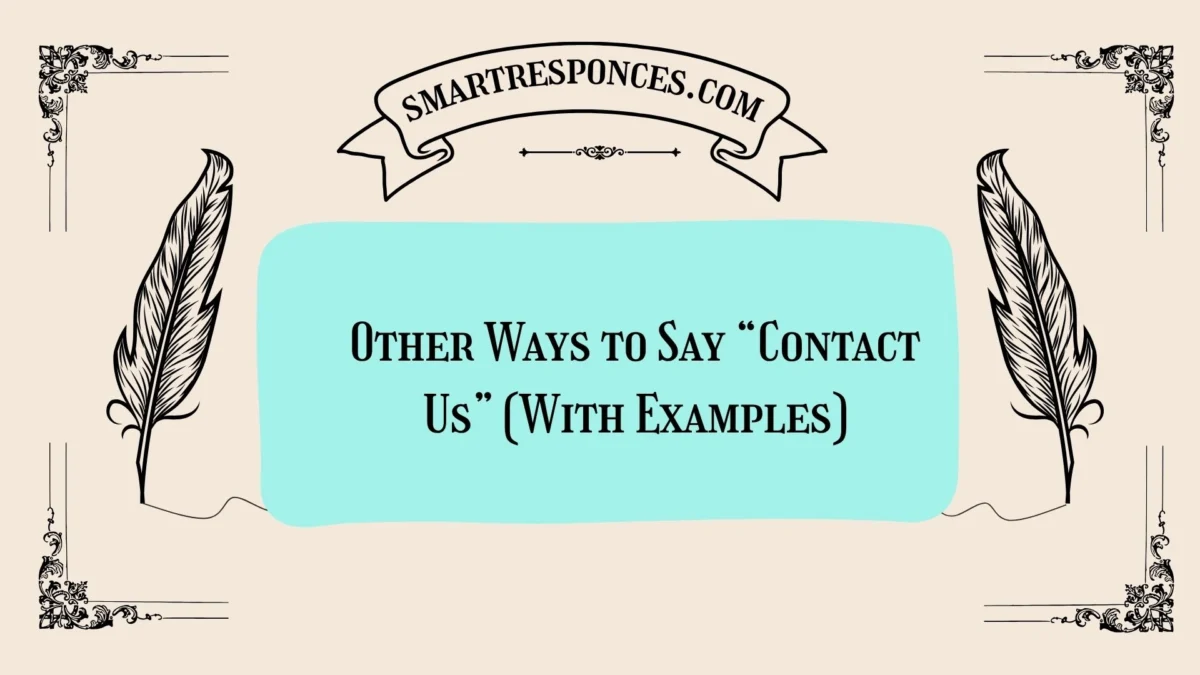 20 Other Ways to Say “Contact Us” (With Examples)