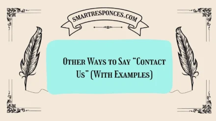 20 Other Ways to Say “Contact Us” (With Examples)