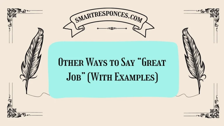 20 Other Ways to Say “Great Job” (With Examples)