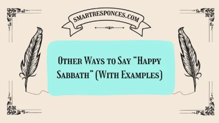20 Other Ways to Say “Happy Sabbath” (With Examples)