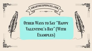 20 Other Ways to Say “Happy Valentine’s Day” (With Examples)