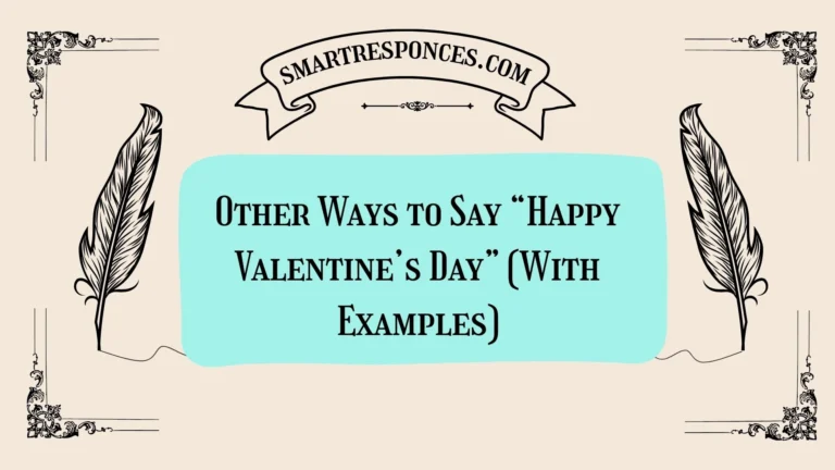 20 Other Ways to Say “Happy Valentine’s Day” (With Examples)