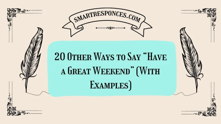 20 Other Ways to Say “Have a Great Weekend” (With Examples)