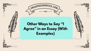 20 Other Ways to Say “I Agree” in an Essay (With Examples)