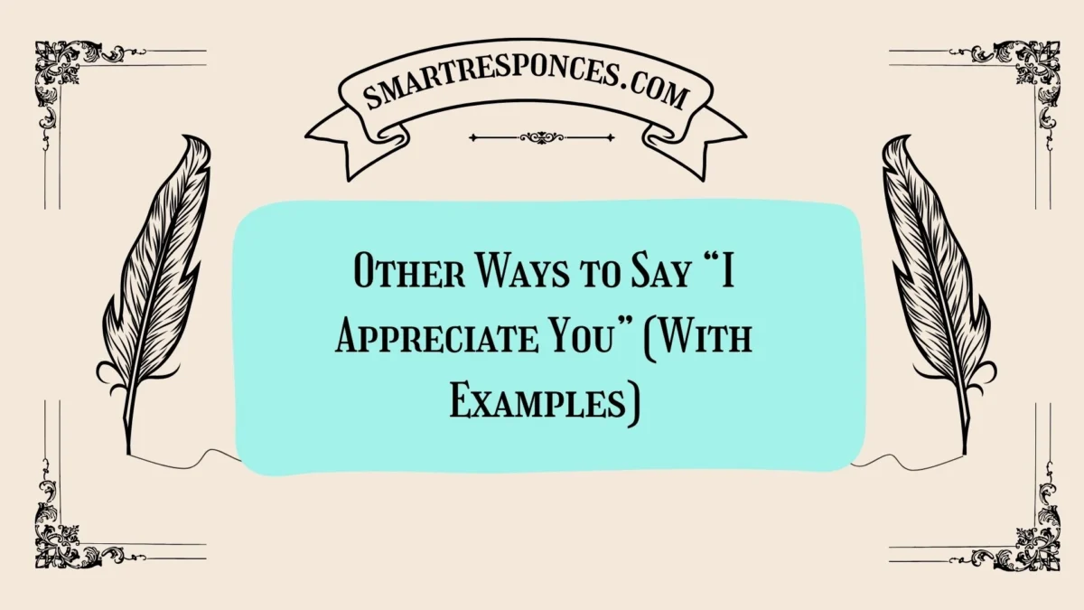 20 Other Ways to Say “I Appreciate You” (With Examples)