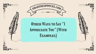 20 Other Ways to Say “I Appreciate You” (With Examples)