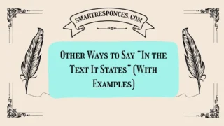 20 Other Ways to Say “In the Text It States” (With Examples)