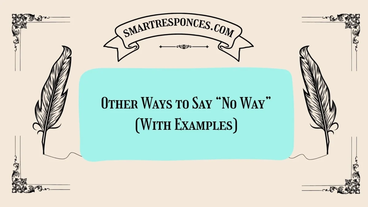 20 Other Ways to Say “No Way” (With Examples)