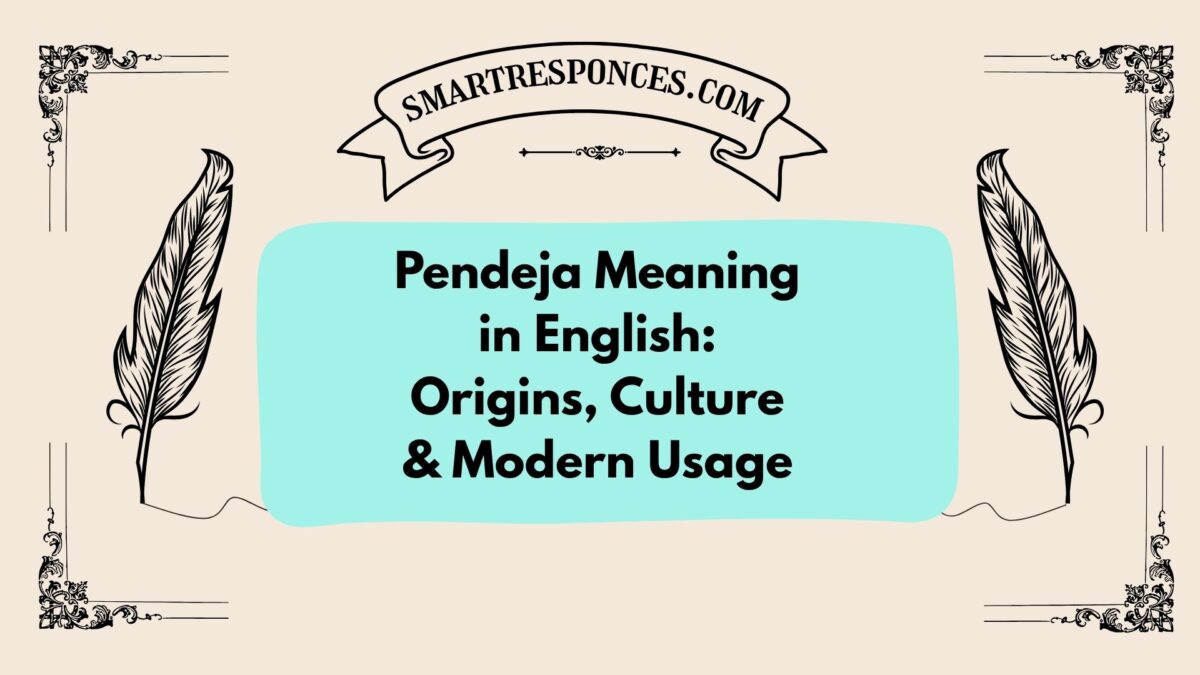 Pendeja Meaning in English: Origins, Culture & Modern Usage