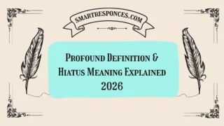 Profound Definition & Hiatus Meaning Explained 2026