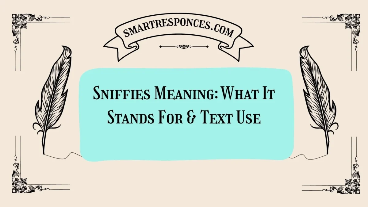 Sniffies Meaning: What It Stands For & Text Use