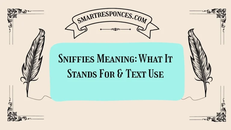 Sniffies Meaning: What It Stands For & Text Use