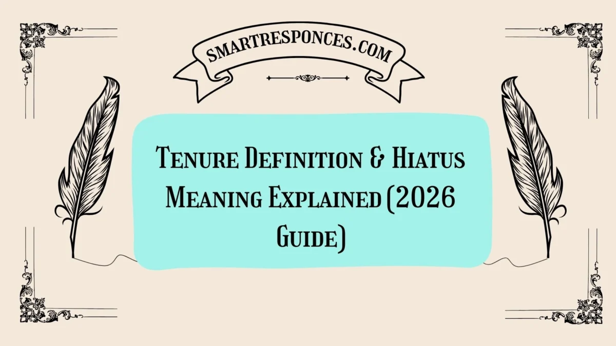 Tenure Definition & Hiatus Meaning Explained (2026 Guide)