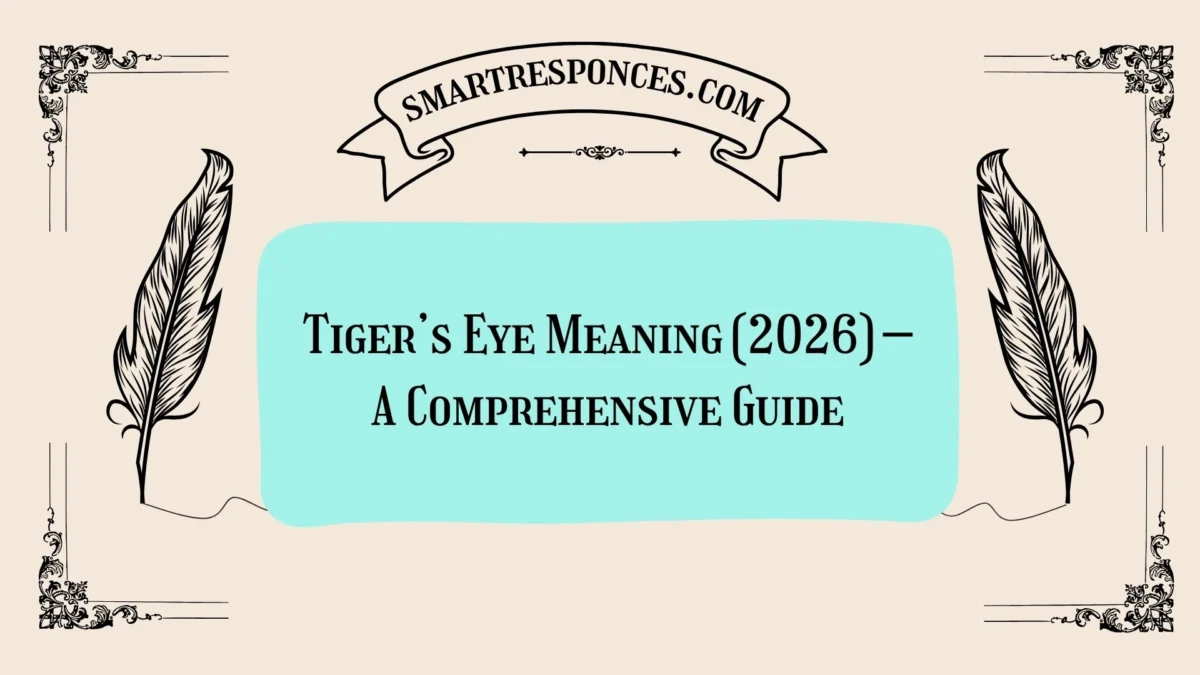 Tiger’s Eye Meaning (2026) – A Comprehensive Guide