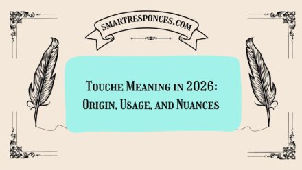 Touche Meaning in 2026: Origin, Usage, and Nuances