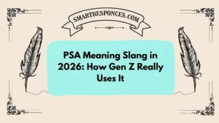 PSA Meaning Slang in 2026: How Gen Z Really Uses It
