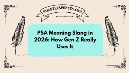PSA Meaning Slang in 2026: How Gen Z Really Uses It