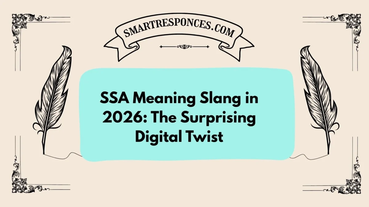 SSA Meaning Slang in 2026: The Surprising Digital Twist