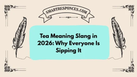 Tea Meaning Slang in 2026: Why Everyone Is Sipping It